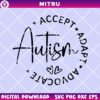 Autism Accept Adapt Advocate SVG PNG, Autism Awareness Quotes SVG Cricut