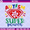 Autism Is My Super Power SVG PNG, Funny Autism Quote SVG, Superhero Autism SVG