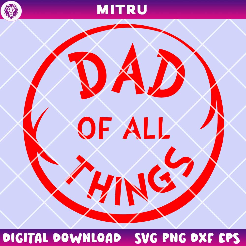 Dad Of All Things SVG PNG, Dr Seuss Dad SVG For Cricut