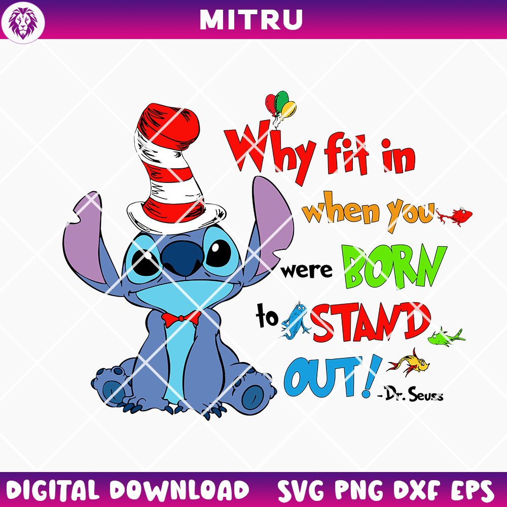 Stitch Dr Seuss Hat SVG PNG, Why Fit In When You Stand Out SVG, Dr Seuss Quotes SVG