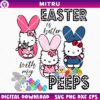 Hello Kitty Peeps SVG PNG, Kitty Kawaii Easter Is Better With My Peeps SVG Cricut