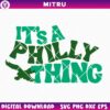 It's A Philly Thing SVG PNG, Eagles SVG, Philadelphia SVG Instant Download