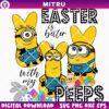 Minions Peeps SVG PNG, Funny Minion Easter Is Better With My Peeps SVG Cut Files