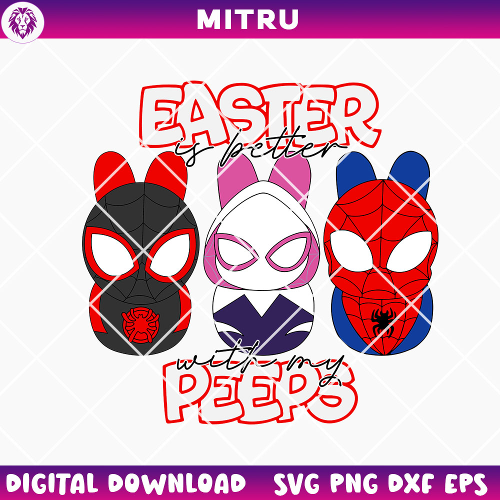 Spiderman Easter Is Better With My Peeps SVG PNG, Cute Spiderman Easter Day SVG Files