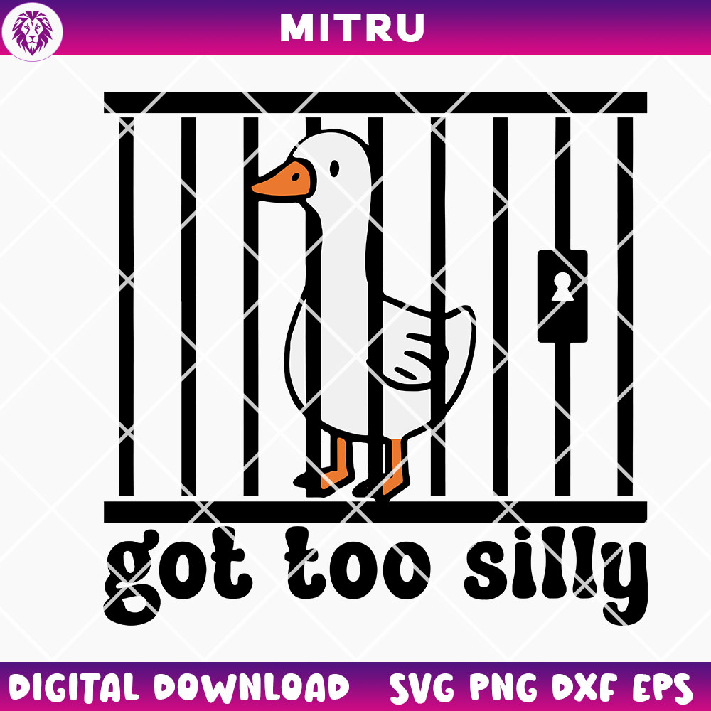 Got Too Silly SVG PNG, Funny Silly Goose SVG Designs