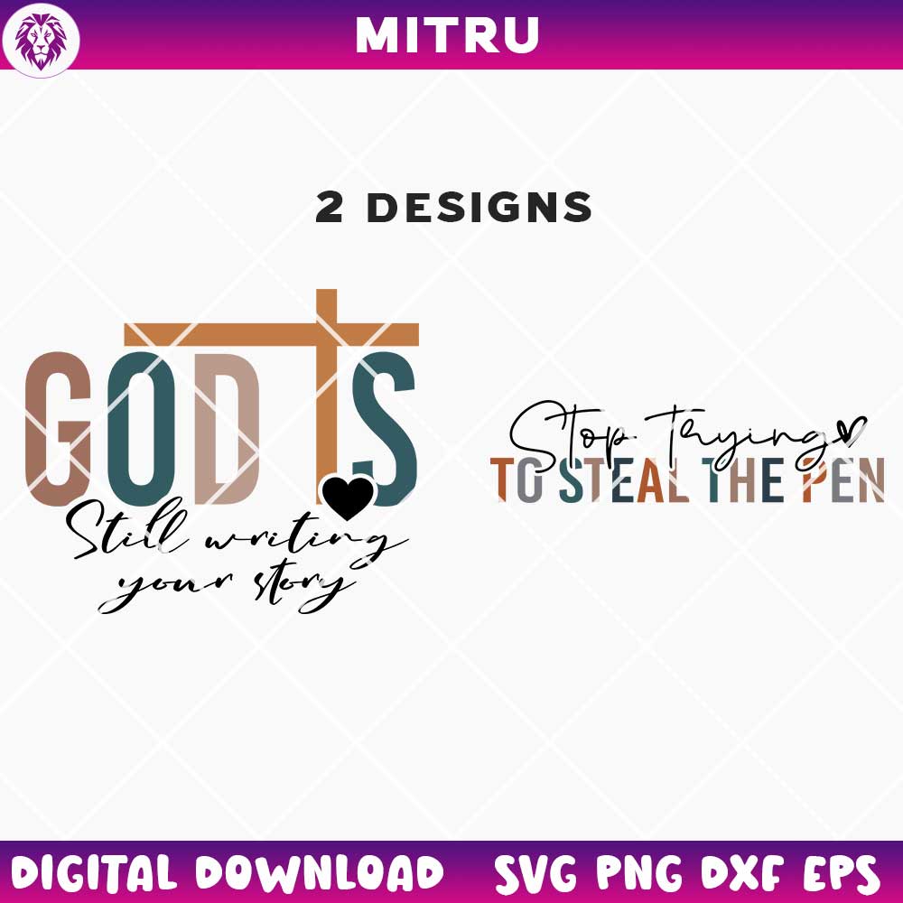 God Is Still Writing Your Story SVG PNG, Stop Trying To Steal The Pen SVG, Jesus Designs SVG