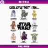 God Says I Am Star Wars PNG Sublimation Designs